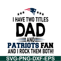 Dad And Patriots Fan PNG DXF AI, Football Team PNG, NFL Lovers PNG