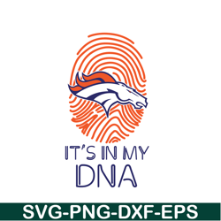 Broncos In My DNA SVG PNG EPS, NFL Fan SVG, National Football League SVG