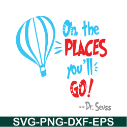 Hot Air Balloon The Place You Will Go SVG, Dr Seuss SVG, Dr Seuss Quotes SVG DS105122378