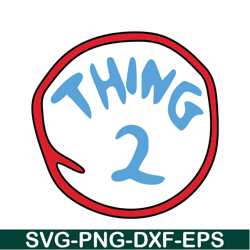 Thing 2 SVG, Dr Seuss SVG, Cat in the Hat SVG DS104122372