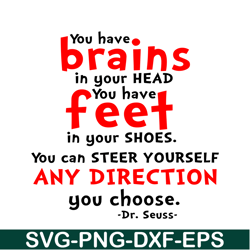 You Have Brains In Your Head SVG, Dr Seuss SVG, Dr Seuss Quotes SVG DS105122377