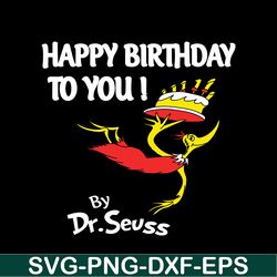 Happy Birthday To You SVG, Dr Seuss SVG, Dr Seuss Quotes SVG DS2051223245