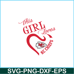 This Girl Love KC Chiefs SVG PNG DXF, Kelce Bowl SVG, Patrick Mahomes SVG