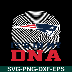 NE Patriots It's In My DNA SVG, New England Patriots PNG, NFL Lovers PNG NFL128112370