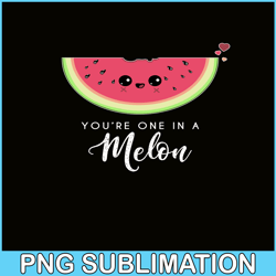 You Are One In Melon PNG, Cute Valentine PNG, Valentine Holidays PNG