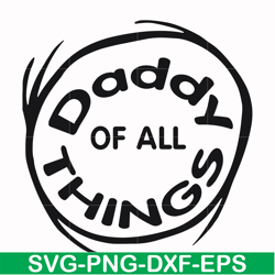 Daddy of all things svg, png, dxf, eps file DR000158