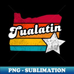 Tualatin Oregon Vintage Distressed Souvenir - Artistic Sublimation Digital File - Unleash Your Creativity