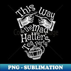 mad hatter tea party - white - retro png sublimation digital download - enhance your apparel with stunning detail
