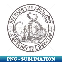 Release The Kraken - High-Resolution PNG Sublimation File - Create with Confidence