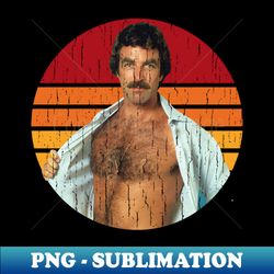 vintage tom selleck - decorative sublimation png file - spice up your sublimation projects