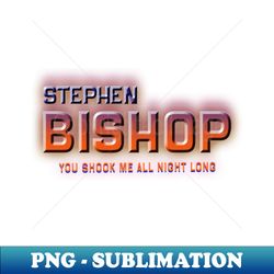 you shook me all night long - modern sublimation png file - bold & eye-catching