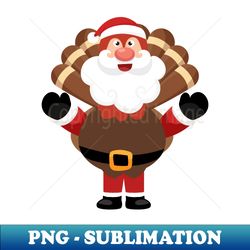 Thanksgiving day Turkey Fake Santa Funny - Decorative Sublimation PNG File - Unleash Your Creativity