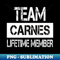 Carnes Name - Team Carnes Lifetime Member - Vintage Sublimation PNG Download - Unleash Your Inner Rebellion