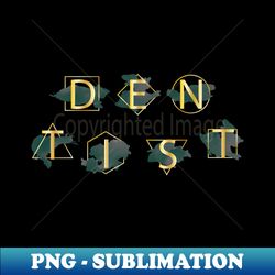 GREDIENT DENTIST - Unique Sublimation PNG Download - Create with Confidence