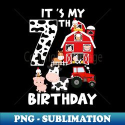 Farm Animals 7 Year Old Its My 7th Birthday Party Bday Girl - PNG Transparent Digital Download File for Sublimation - Boost Your Success with this Inspirational PNG Download