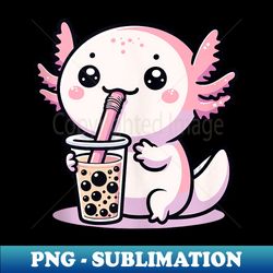 Axolotl Bubble Tea Boba Tea & Cute Anime Kawaii, Girls - Decorative Sublimation PNG File - Capture Imagination with Every Detail
