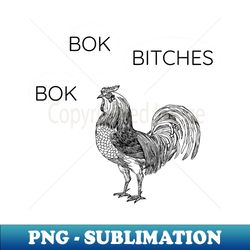 Funny Chicken Bok Bok Bitches Rooster - Professional Sublimation Digital Download - Instantly Transform Your Sublimation Projects