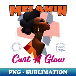Melanin Cast a glow - Instant PNG Sublimation Download - Transform Your Sublimation Creations