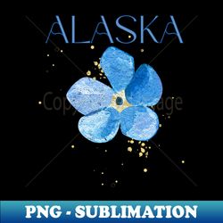 Forget me not Alaska - Professional Sublimation Digital Download - Fashionable and Fearless