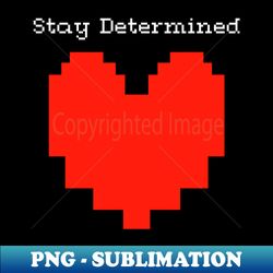 Determination - Decorative Sublimation PNG File - Unleash Your Creativity