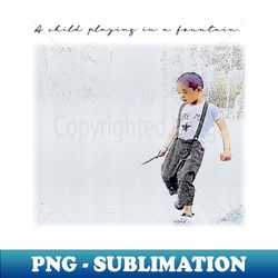 A child playing in a fountainwatercolor painting - Retro PNG Sublimation Digital Download - Defying the Norms
