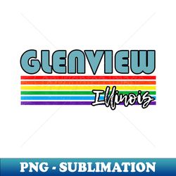 Glenview Illinois Pride Shirt Glenview LGBT Gift LGBTQ Supporter Tee Pride Month Rainbow Pride Parade - Signature Sublimation PNG File - Perfect for Personalization