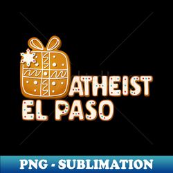 Gingerbread - El Paso Atheist - Exclusive Sublimation Digital File - Perfect for Creative Projects