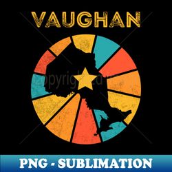 Vaughan Ontario Canada Vintage Distressed Souvenir - Aesthetic Sublimation Digital File - Bold & Eye-catching