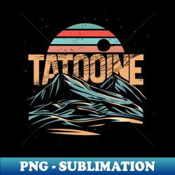 Visit Tatooine Star Wars Design - Stylish Sublimation Digital Download - Capture Imagination with Every Detail