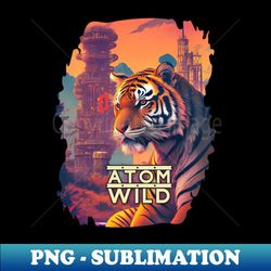 Atom Wild - Atompunk - Exclusive Sublimation Digital File - Perfect for Personalization