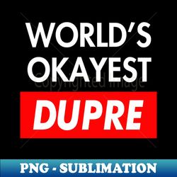 Dupre - PNG Transparent Sublimation Design - Perfect for Personalization
