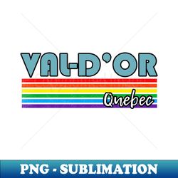 Val-dOr Quebec Pride Shirt Val-dOr LGBT Gift LGBTQ Supporter Tee Pride Month Rainbow Pride Parade - Premium Sublimation Digital Download - Revolutionize Your Designs