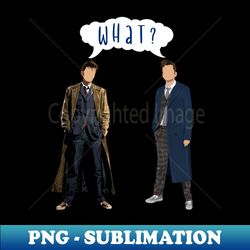 Doctor Who - 10th and 14th Doctor - Unique Sublimation PNG Download - Unleash Your Inner Rebellion