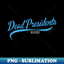 Dead Prez Rugby - Artistic Sublimation Digital File - Bold & Eye-catching
