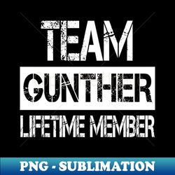 Gunther Name Team Gunther Lifetime Member - Artistic Sublimation Digital File - Unlock Vibrant Sublimation Designs