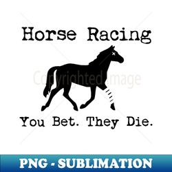 Anti horse racing nup to the cup animal activist shirt - Special Edition Sublimation PNG File - Instantly Transform Your Sublimation Projects