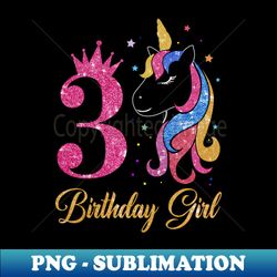 Kids Number 3 Year Old Unicorn 3rd Birthday Girls - PNG Transparent Sublimation Design - Boost Your Success with this Inspirational PNG Download