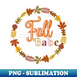 Fall Babe - PNG Transparent Sublimation File - Bring Your Designs to Life