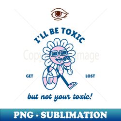 toxic girlfriend - Artistic Sublimation Digital File - Unleash Your Creativity