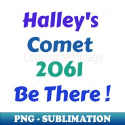 Halleys Comet Return Graphic - Unique Sublimation PNG Download - Boost Your Success with this Inspirational PNG Download