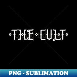 The Cult - PNG Transparent Sublimation File - Vibrant and Eye-Catching Typography