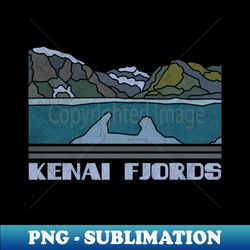 Kenai Fjords National Park Nature Lover Vintage Retro Skyline Hiking Outdoor Travel Adventure - Retro PNG Sublimation Digital Download - Vibrant and Eye-Catching Typography