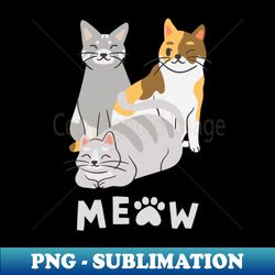 Three cute cats - PNG Transparent Digital Download File for Sublimation - Perfect for Sublimation Mastery