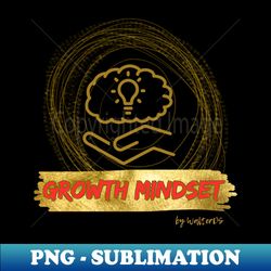 GROWTH MINDSET - Unique Sublimation PNG Download - Bold & Eye-catching