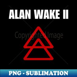 Alan Wake 2 - Professional Sublimation Digital Download - Perfect for Personalization