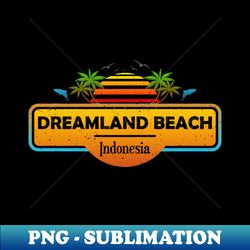 Dreamland Beach Indonesia Tropical Palm Trees Sunset Summer - Elegant Sublimation PNG Download - Vibrant and Eye-Catching Typography