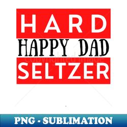 Happy Dad Seltzer - Premium PNG Sublimation File - Capture Imagination with Every Detail