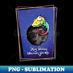 iguana stay shining - Exclusive PNG Sublimation Download - Perfect for Sublimation Art