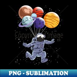 Astronaut Balloon Planets Space - Elegant Sublimation PNG Download - Perfect for Creative Projects