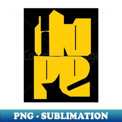 hope - PNG Transparent Digital Download File for Sublimation - Bold & Eye-catching